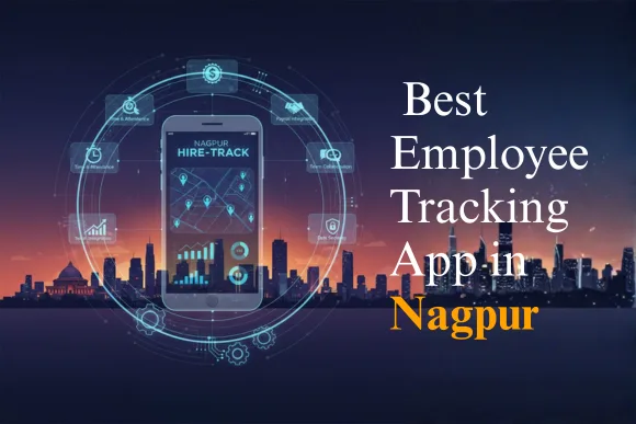 Best Employee Tracking App in Nagpur