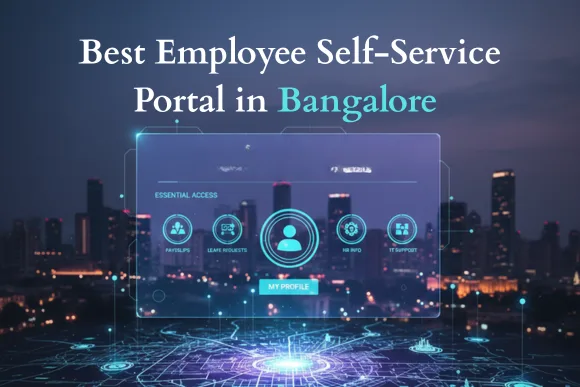 Best Employee Self-Service Portal in Bangalore< Best Employee Self-Service Portal in Bangalore<